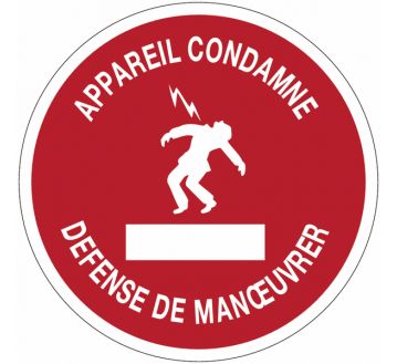 PANNEAU PVC "APPAREIL CONDAMNE, DEFENSE DE...